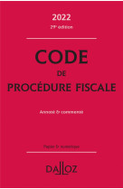 Code de procedure fiscale 2022 29ed - annote et commente