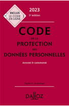 Code de la protection des donnees personnelles 2023 5ed - annote et commente