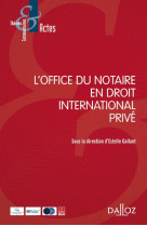 L'office du notaire en droit international prive