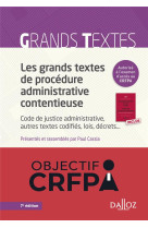 Les grands textes de procedure administrative contentieuse : code de justice administrative (7e edition)