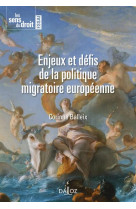 Enjeux et defis de la politique migratoire europeenne