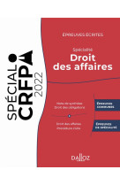 Epreuves ecrites du crfpa - specialite droit des affaires. 3e ed. - edition 2022