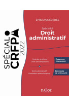 Epreuves ecrites du crfpa - specialite droit administratif. 3e ed. - edition 2022