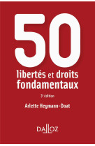 50 libertes et droits fondamentaux (3e edition)