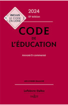 Code de l'education 2024 18ed - annote et commente