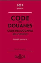 Code des douanes - code des douanes de l'union 2023 8ed - annote #038; commente