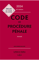 Code de procedure penale 2024, annote 65e ed.