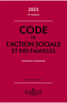 Code de l'action sociale et des familles 2023 19ed - annote #038; commente