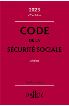 Code de la securite sociale, annote (edition 2023) (47e edition)