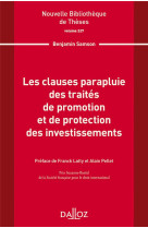 Nouvelle bibliotheque de theses - volume 227 les clauses parapluie des traites de promotion et de pr