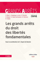 Les grands arrets du droit des libertes fondamentales (4e edition)