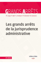 Les grands arrets de la jurisprudence administrative (24e edition)