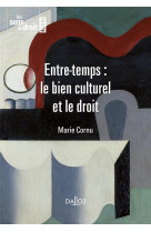 Entre-temps : le bien culturel et le droit