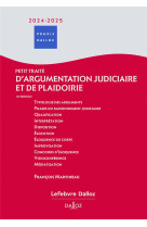 Petit traite d'argumentation judiciaire et de plaidoirie (edition 2024/2025)