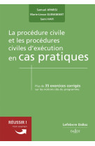 La procedure civile et les procedures civiles d'execution en cas pratiques