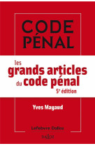 Les grands articles du code penal (5e edition)