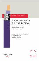 La technique de cassation : pourvois et arrets en matiere civile (10e edition)