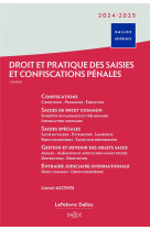 Droit et pratique des saisies et confiscations penales (edition 2024/2025)