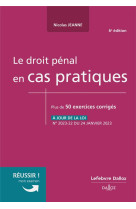 Le droit penal en cas pratiques (6e edition)