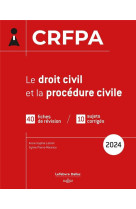 Crfpa 2024 - le droit civil et la procedure civile