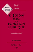 Code general de la fonction publique : annote et commente (edition 2024)