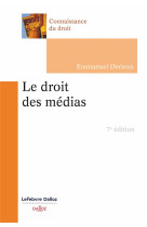 Le droit des medias (7e edition)