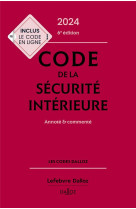 Code de la securite interieure : annote et commente (6e edition)