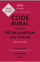 Code rural et de la peche maritime : code forestier  -  annote et commente (edition 2024)