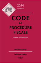 Code de procedure fiscale : annote et commente (edition 2024)