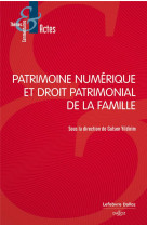 Patrimoine numerique et droit patrimonial de la famille