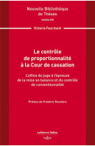 Le controle de proportionnalite a la cour de cassation. volume 232