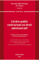 L'ordre public contractuel en droit administratif : volume 240