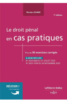 Le droit penal en cas pratiques (7e edition)