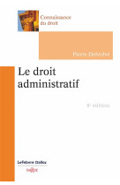 Le droit administratif (8e edition)