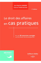 Le droit des affaires en cas pratiques (2e edition)