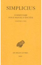 Commentaire sur le manuel d'epictete. tome i : chapitres i a xxix