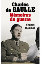 Memoires de guerre tome 1  -  l'appel : 1940-1942