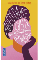 Abecedaire joyeux et decomplexe du feminisme