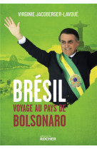 Bresil, voyage au pays de bolsonaro