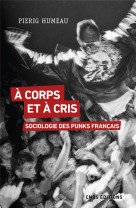 A corps et a cris : sociologie des punks francais