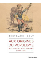 Aux origines du populisme : histoire du boulangisme (1886-1891)