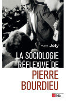 La sociologie reflexive de pierre bourdieu