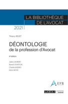 Deontologie de la profession d'avocat (edition 2021)