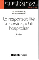 La responsabilite du service public hospitalier (2e edition)