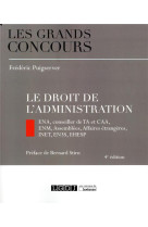 Le droit de l'administration - insp (ex ena), conseiller de ta et caa, enm, assemblees, affaires etr