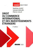 Droit du commerce international et des investissements etrangers (3e edition)