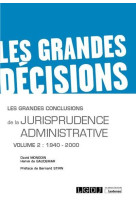 Les grandes conclusions de la jurisprudence administrative t.2  -  1940-2000