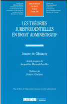 Les theories jurisprudentielles en droit administratif