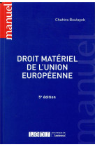 Droit materiel de l'union europeenne (5e edition)