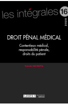 Droit penal medical - volume 16 - contentieux medical, responsabilite penale, droits du patient